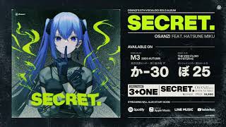 SECRET. / Osanzi 【XFD】