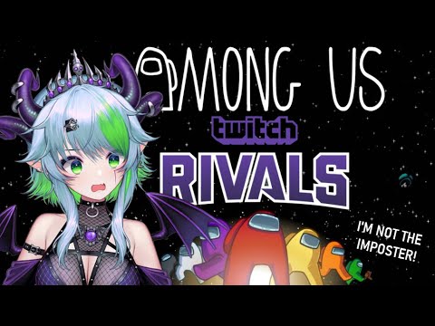 TWITCH RIVALS | Among Us | Vtuber