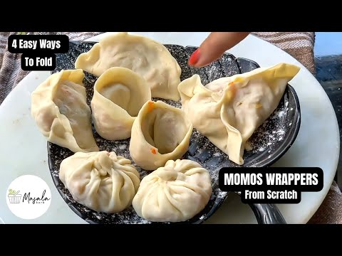 HOW TO FOLD MOMOS EASILY (4 EASY WAYS) | MOMOS DOUGH RECIPE | DUMPLING WRAPPERS FROM SCRATCH