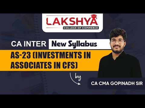 AS - 23  || ADVANCED ACCOUNTING ||CA INTER MAY 2024 || BY CA CMA GOPINADH SIR(AIR 23) ||Lakshya Edu