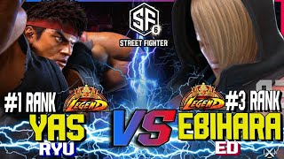 SF6 ▰ YAS (#1 RANKED RYU) vs EBIHARA (#3 RANKED ED) ▰ HIGH LEVEL GAMEPLAY