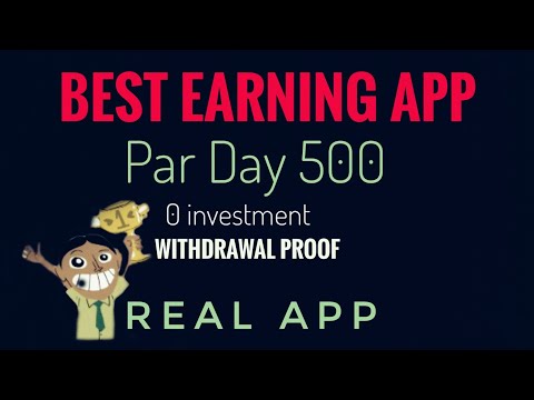 Best Earning 0 investment par day 500 Withdrawal Proof