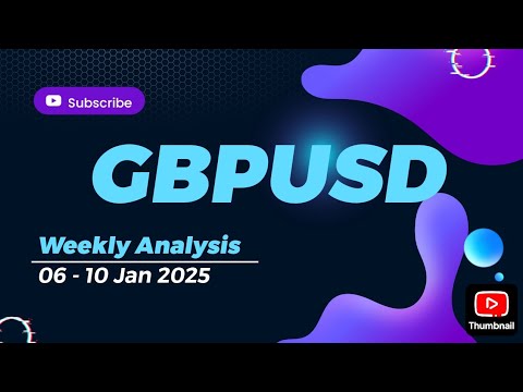 GBPUSD WEEKLY ANALYSIS  06 - 10 JAN 2025