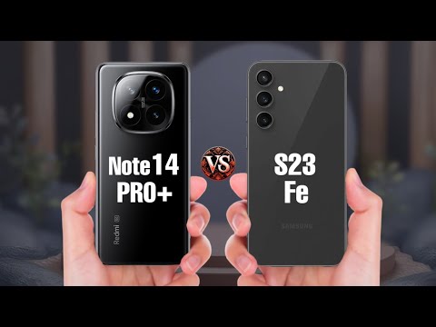 Redmi Note 14 Pro Plus Vs Samsung Galaxy S23 Fe