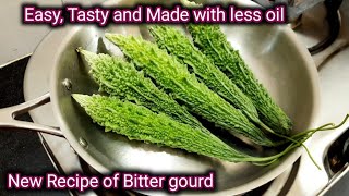 Easy and tasty recipe made with less oil|New recipe of bitter gourd |Bitter gourd| Hindi Sindhi Food