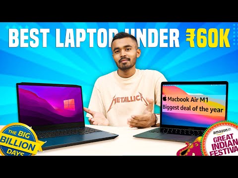 Best Laptop Under 60000 at Flipkart Big Billion Days Sale & Amazon Great Indian Festival Sale 2023