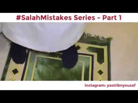 Common mistakes in Salah which needs to corrected.