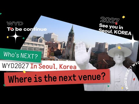 [WYD 2023] short ver. Who's NEXT? | WYD 2027 In Seoul, Korea 🇰🇷🎉