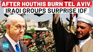 After Houthis Burn Tel Aviv, Iraqi Militias Surprise IDF With Huge Change In Strategy | Syria, Iran