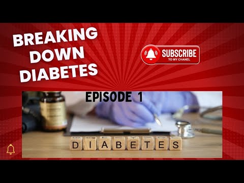 Breaking Down Diabetes Episodes 1