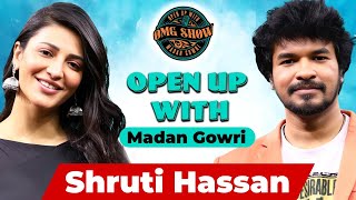 OMG Show x Shruthi Haasan | Debt, Struggles, Illuminati, Kamal Haasan | Madan Gowri