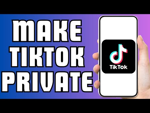 How to Make Tiktok Account Private