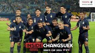 Inside Changseuk King's Cup 2024 - ทีมชาติไทย พบ ทีมชาติฟิลิปปินส์