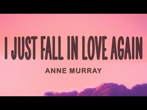 Anne Murray - I Just Fall In Love Again (Lyrics)