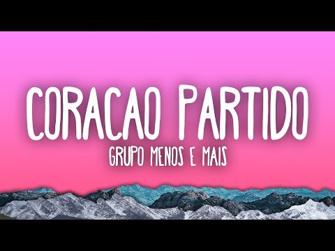 Grupo Menos é Mais - Coração Partido (Corazón Partío)