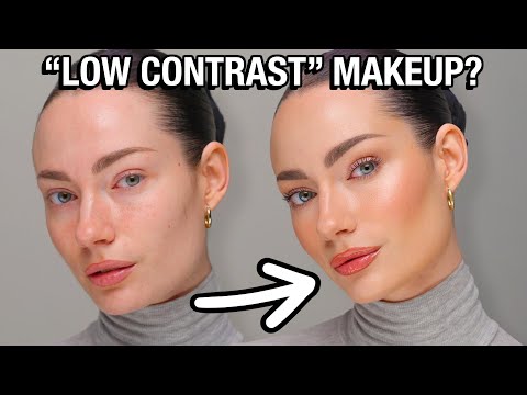 WHY LOW CONTRAST MAKEUP WORKS (and how to do it!)