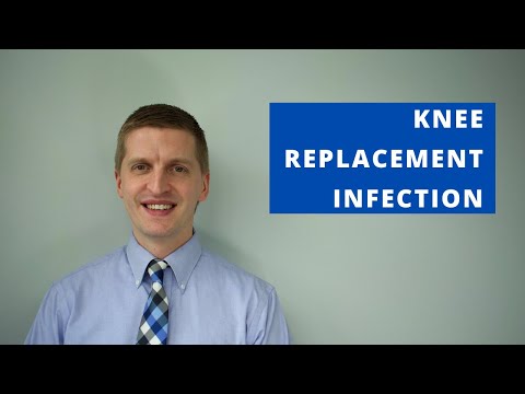 Knee Replacement Infection - What to know?