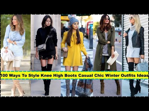 100 Ways To Style Knee High Boots | Casual Chic Winter Outfits Ideas