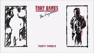 Tony Banks - The Fugitive - Thirty Three's (Remaster)