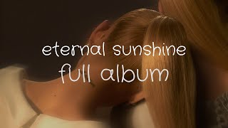 Ariana Grande - eternal sunshine FULL ALBUM (Officials Audios HD) ☼｡˚❀ * ꕤ