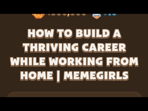 How to Build a Thriving Career While Working from Home | MemeGirls | Memefi New Video Code