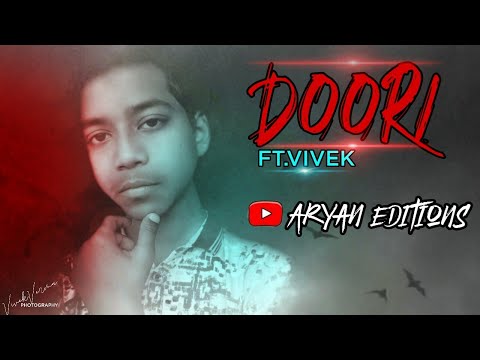 DOORI🙁🙏| FT.VIVEK | GULLY BOY | ARYAN EDITIONS |