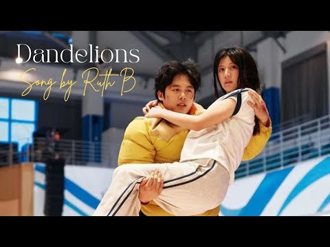 Dandelions Song by Ruth B ~ Moving[FMV]