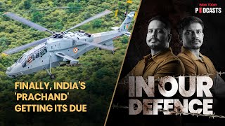 'Prachand' is here: Decoding India's Light Combat Helicopter Mission | In Our Defence, S02, Ep 27