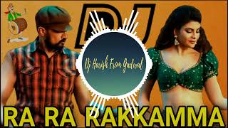 RA RA RAKKAMMA DJ SONG REMIX | RA RA RAKKAMMA DJ SONG | RA RA RAKKAMMA EDM MIX | WEAR HEADPHONES