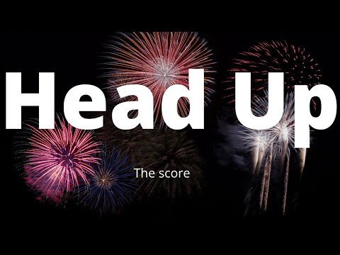 The score - Head Up