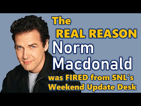 The Real Reason NORM MACDONALD was FIRED from SNL's Weekend Update Desk!