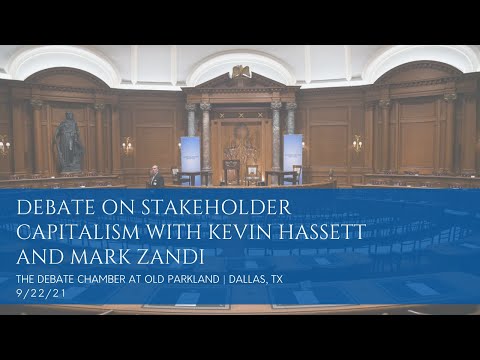 A Debate on Stakeholder Capitalism with Kevin Hassett and Mark Zandi