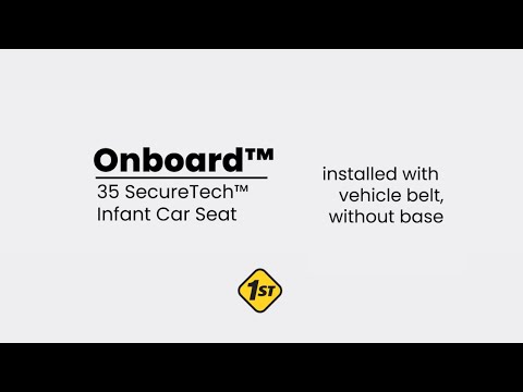 OnBoard 35 SecureTech Infant Car Seat Installation: WITHOUT Base using vehicle belt | Safety 1st