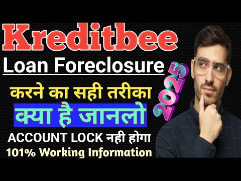 Kreditbee Loan Foreclosure करने का सही तरीका क्या है // Kreditbee Account Lock Kyo Ho Gaya 2025 New