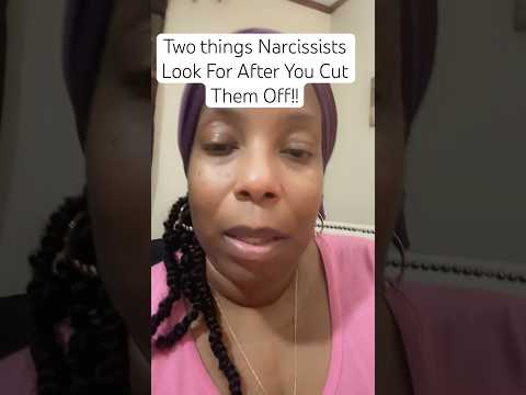 #narcissists TWO THINGS NARCISSISTS LOOK FOR AFTER YOU CUT THEM OFF