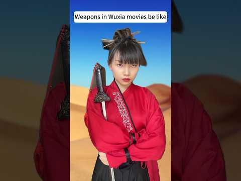 Weapons in Wuxia movies be like