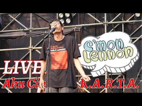 AKU CINTA J.A.K.A.R.T.A. - C'MON LENNON Live Setelah 16 Tahun di Pestapora 2024 Jakarta