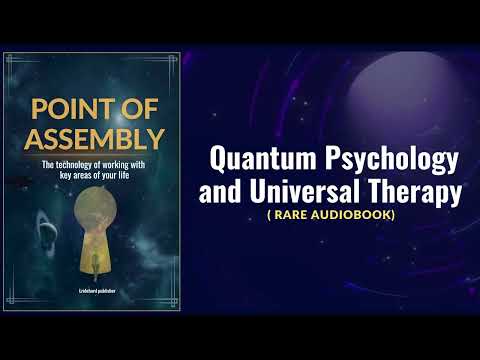 Point of Assembly: Quantum Psychology and Universal Therapy (Audiobook)