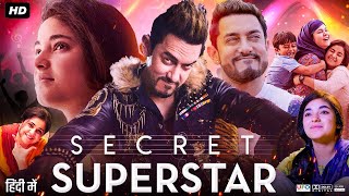 Aamir Khan Best Hindi Emotional Movie | Secret Superstar Full Hindi Movie | Aamir Khan, Zaira Wasim