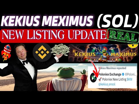 KEKIUS MEXIMUS ( SOL ) POLONIEX LISTING 💥 KEKIUS MEXIMUS ट्रेडिंग कॉइन | KEKIUS MEXIMUS टॉप CEX 2025