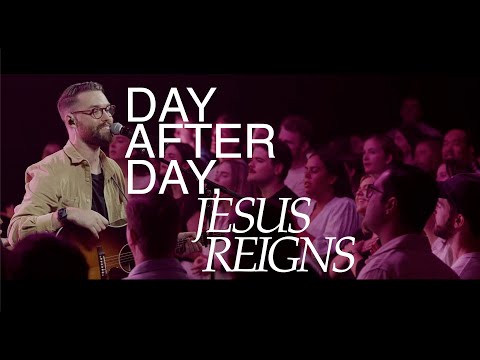 CityAlight - Day After Day, Jesus Reigns (Live)