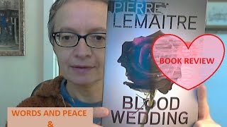 Book review: Blood Wedding, by Pierre Lemaitre