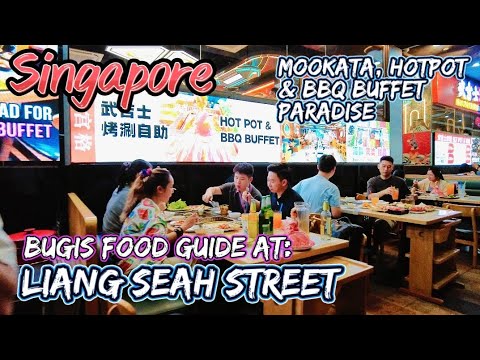 Best Hotpot, Mookata & BBQ Buffet Food Paradise | Liang Seah Street Singapore.