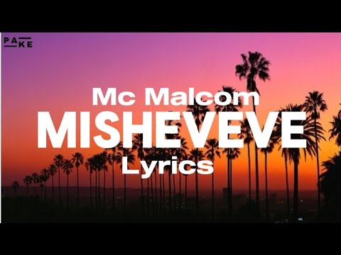 Mc Malcom - MISHEVEVE (Lyrics video) |TikTok Song Trending |"Mama akasema leo nimeunda misheveve"