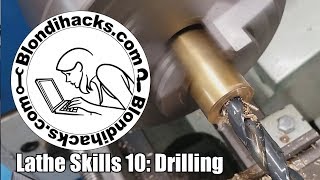 Metal Lathe Tutorial 10: Drilling