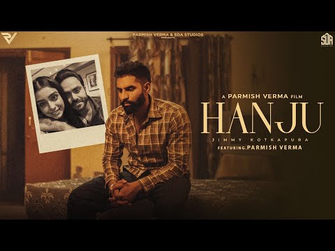 Hanju - Jimmy Kotkapura - Parmish Verma - Official Video