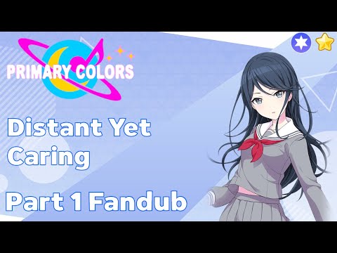 Project Sekai Primary Colors - Ichika Hoshino - Distant Yet Caring Part 1 Fandub