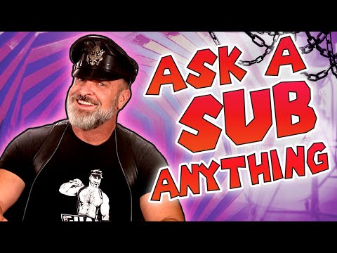 ASK A SUB ANYTHING