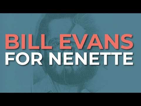 Bill Evans - For Nenette (Official Audio)