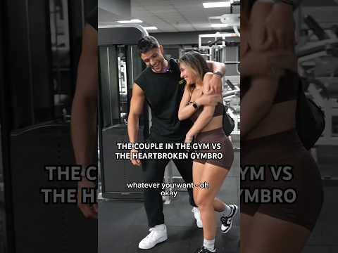 COUPLE IN THE GYM VS HEARTBROKEN GYMBRO #shorts #short #viral #gym #fitness